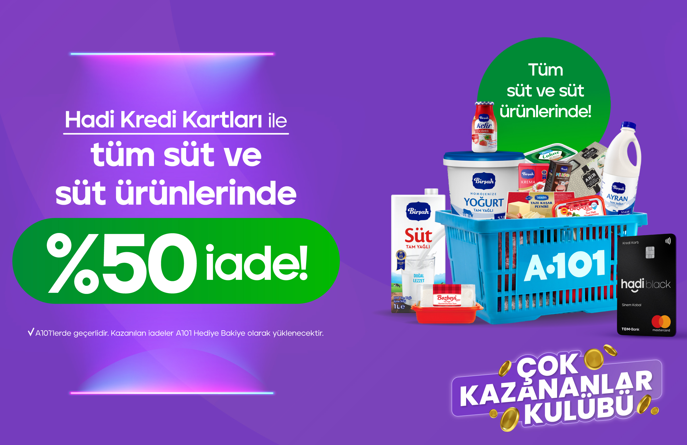 A101’lerde süt ürünleri harcamalarında %50 Hediye Bakiye kazan!