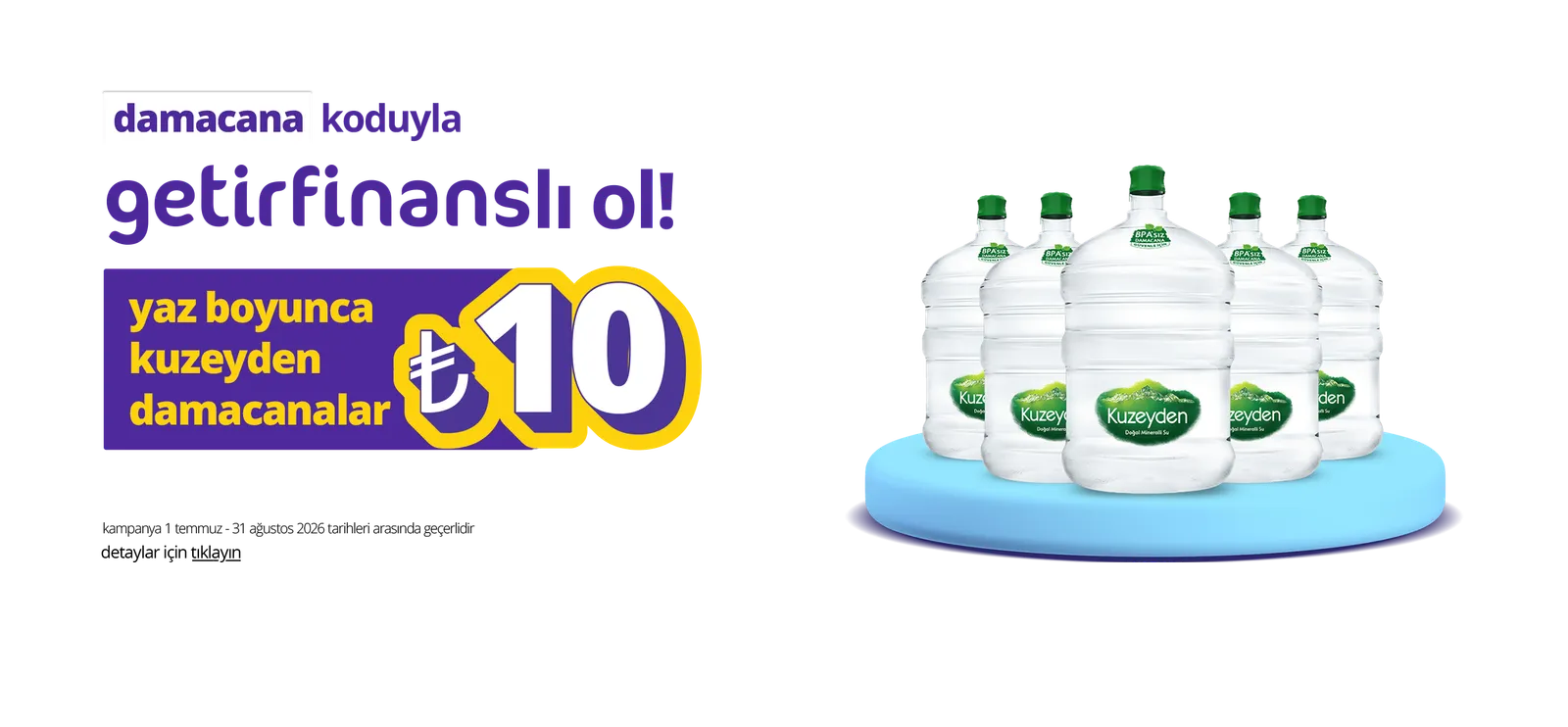 yaz boyunca Kuzeyden damacanalar ₺10