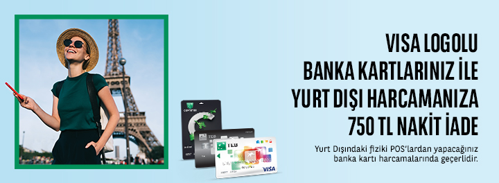 Vısa Logolu Banka Kartınıza Özel Toplam 750 TL Nakit İade!