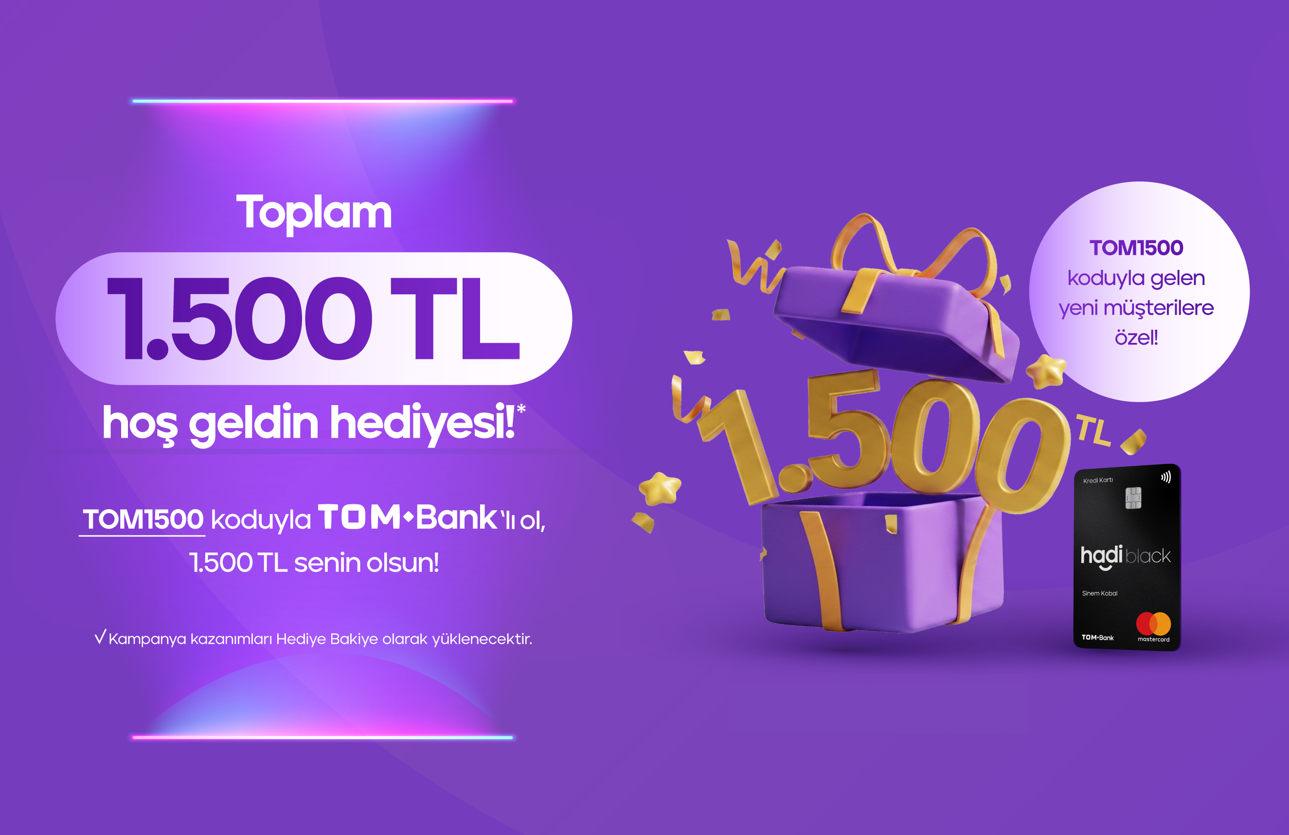 Toplam 1500 TL hoş geldin hediyesi! TOM1500 koduyla müşterimiz ol, 1500 TL senin olsun!