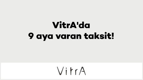 VitrA'da 9 Aya Varan Taksit Fırsatı!