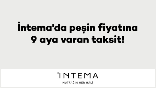 İntema'da 9 Aya Varan Taksit Fırsatı!